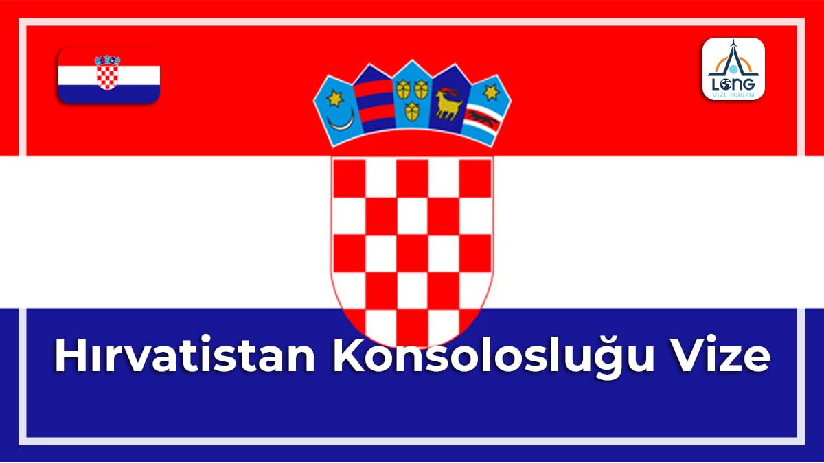 Konsolosluğu Vize Hırvatistan