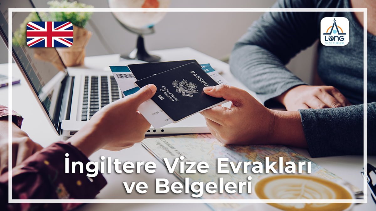 Vize Evrakları Ve Belgeleri İngiltere