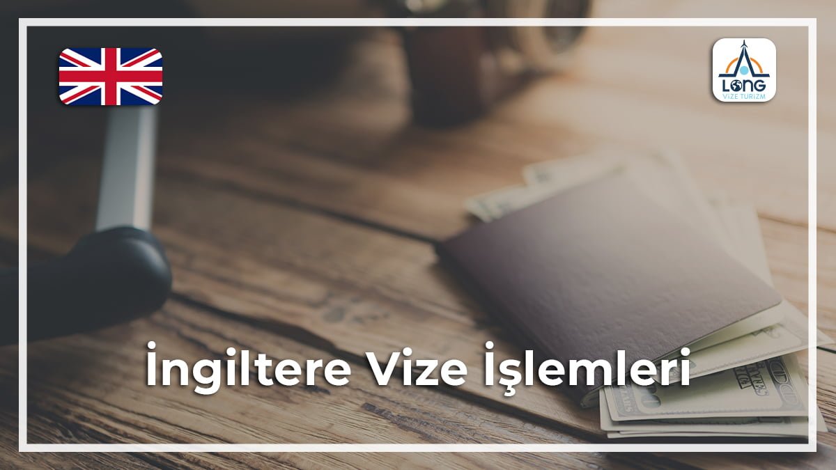 Vize İşlemleri İngiltere
