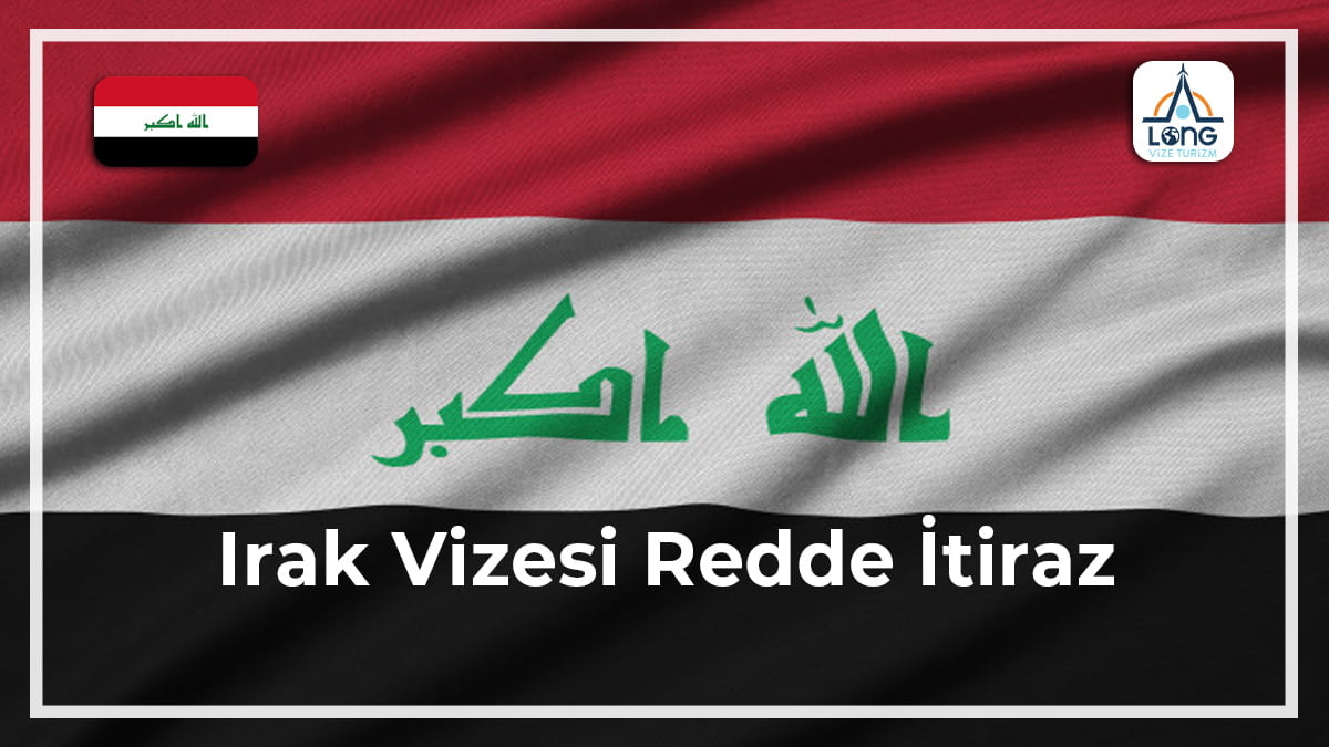 Vizesi Redde İtiraz Irak