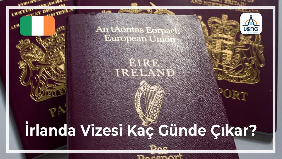 Vizesi Kaç Günde Çıkar İrlanda