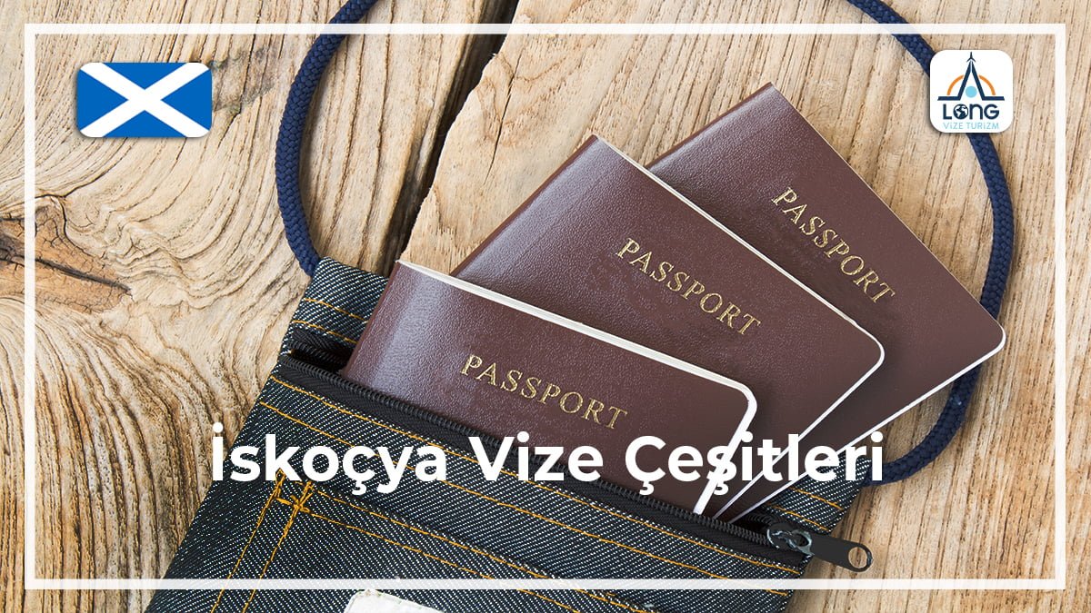 Vize Çeşitleri İskoçya