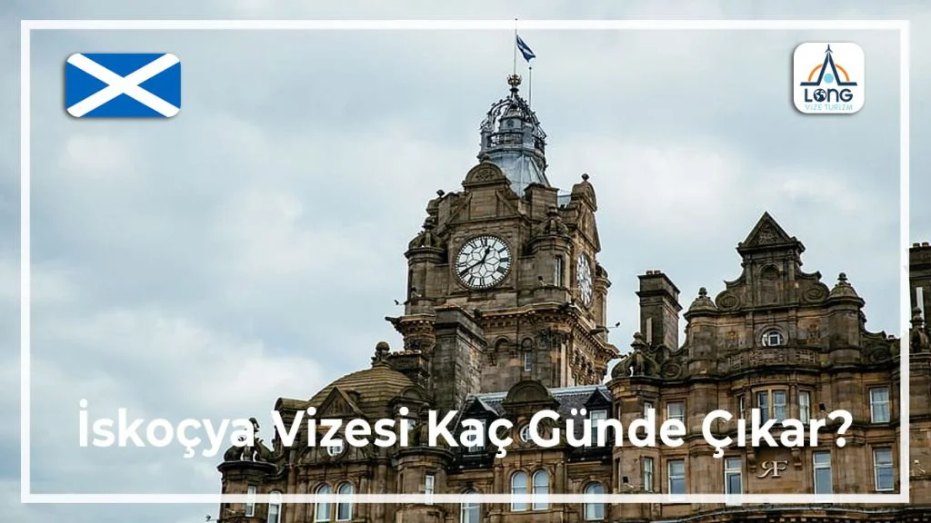 Vizesi Kaç Günde Çıkar İskoçya