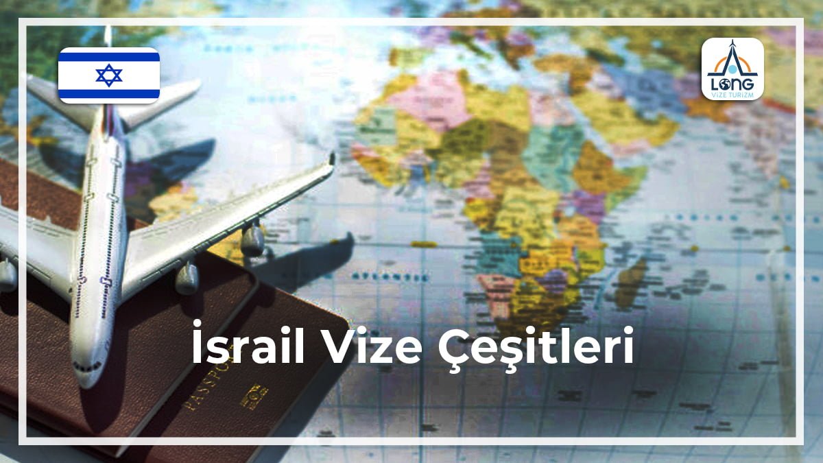 Vize Çeşitleri İsrail