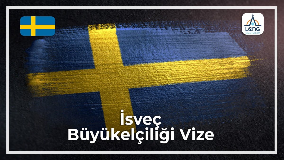 Büyükelçiliği Vize İsveç