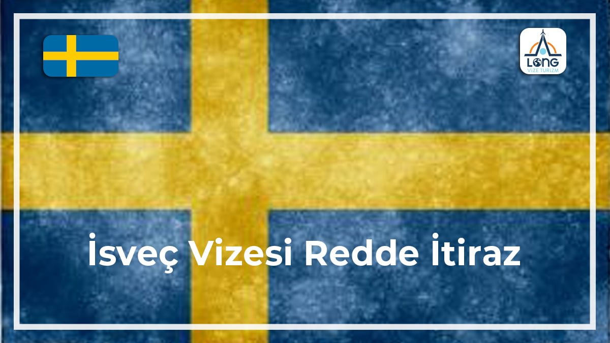 Vizesi Redde İtiraz İsveç