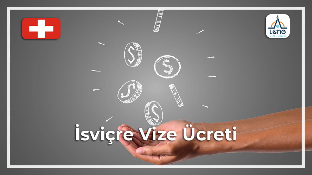 Vize Ücreti İsviçre