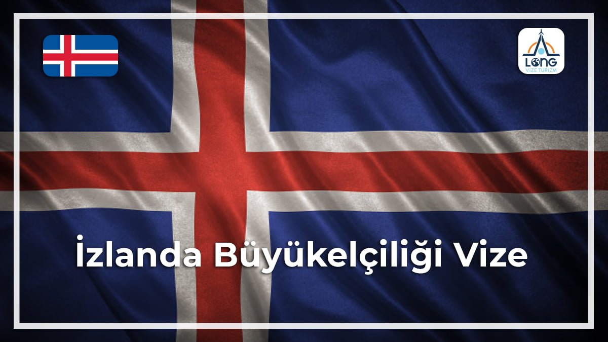 Büyükelçiliği Vize İzlanda
