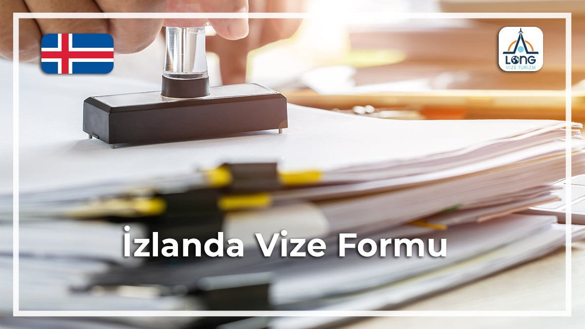 Vize Formu İzlanda