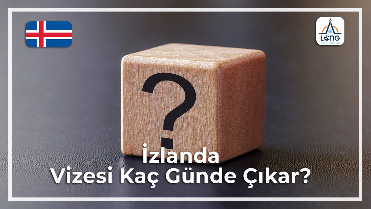 Vizesi Kaç Günde Çıkar İzlanda