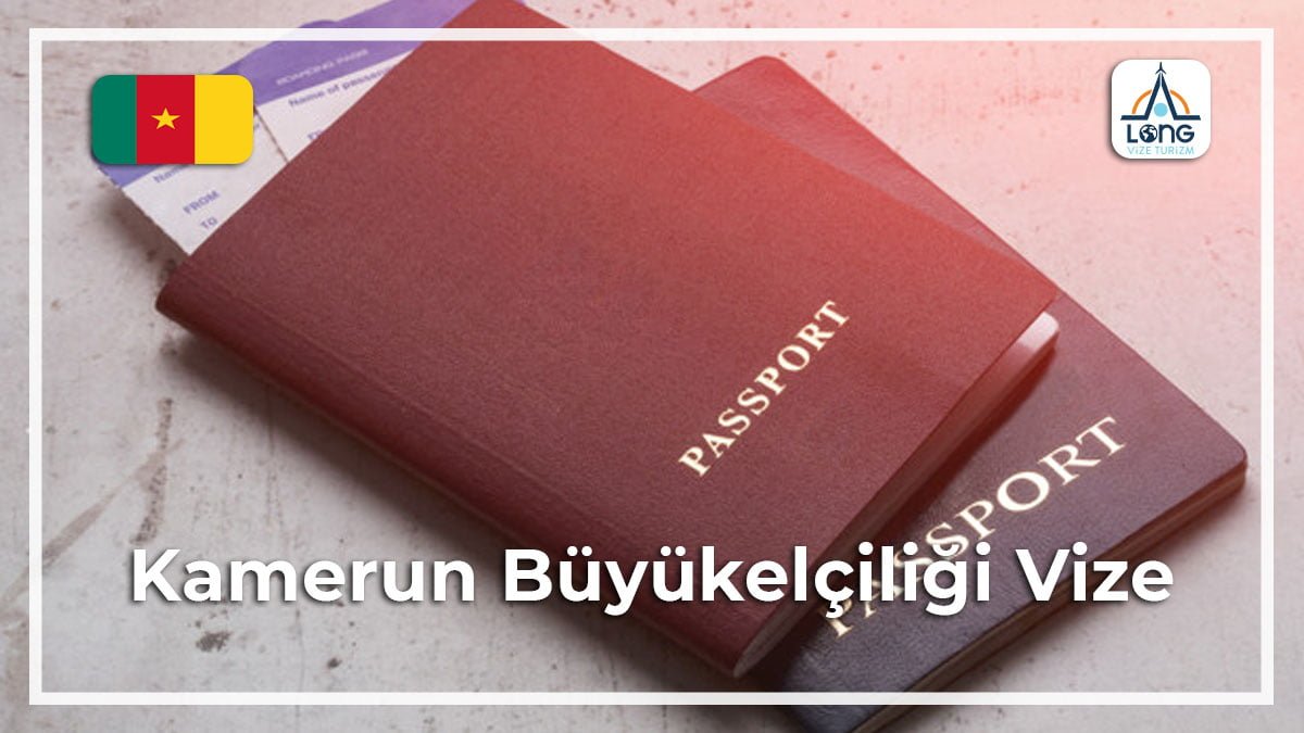 Büyükelçiliği Vize Kamerun