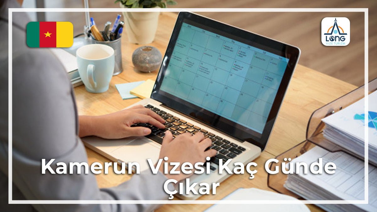 Vizesi Kaç Günde Çıkar Kamerun