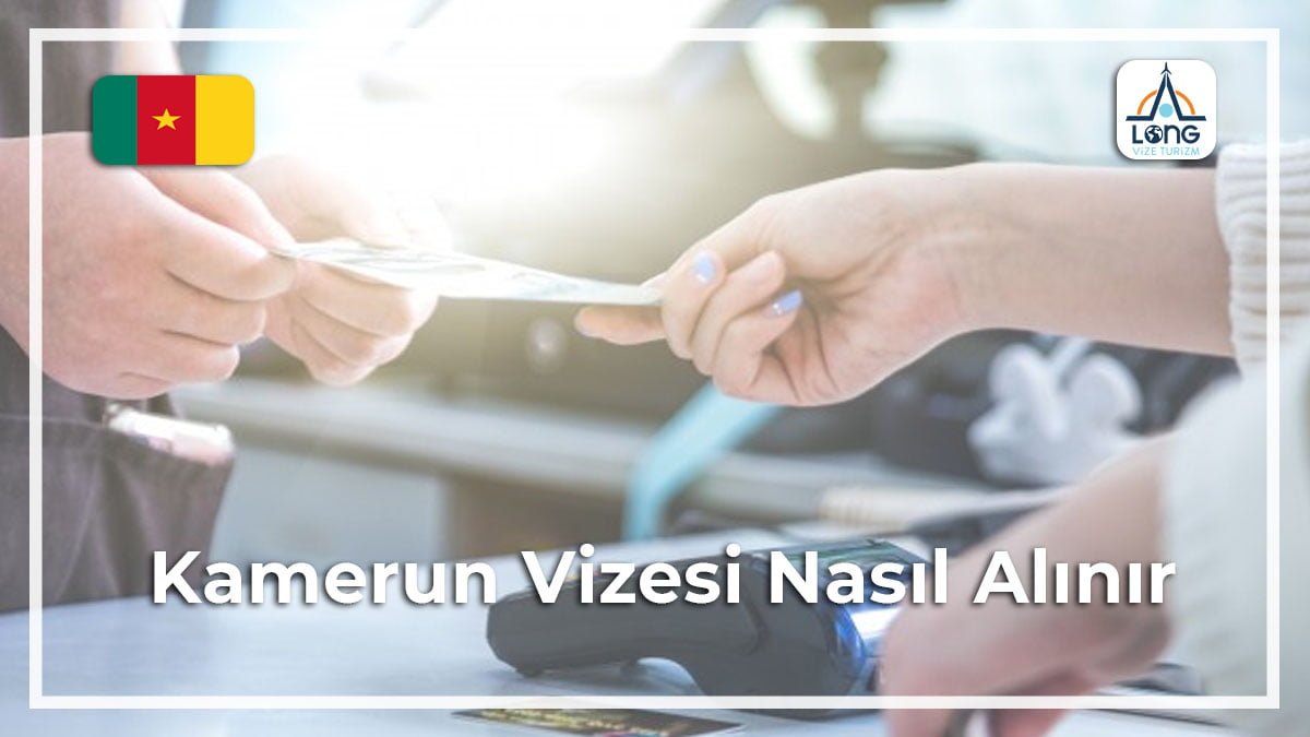 Vizesi Nasıl Alınır Kamerun