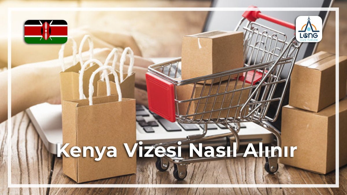 Vizesi Nasıl Alınır Kenya