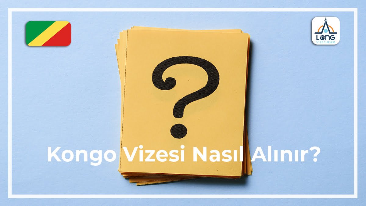 Vizesi Nasıl Alınır Kongo