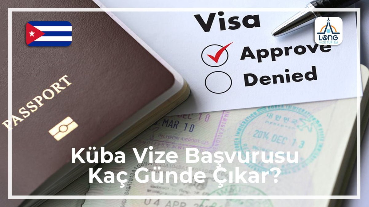 Vize Başvurusu Kaç Günde Çıkar Küba