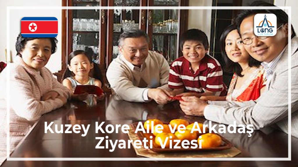 Aile ve Arkadaş Ziyareti Vizesi Kuzey Kore