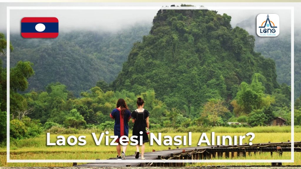 Nasıl Alınır Vizesi Laos