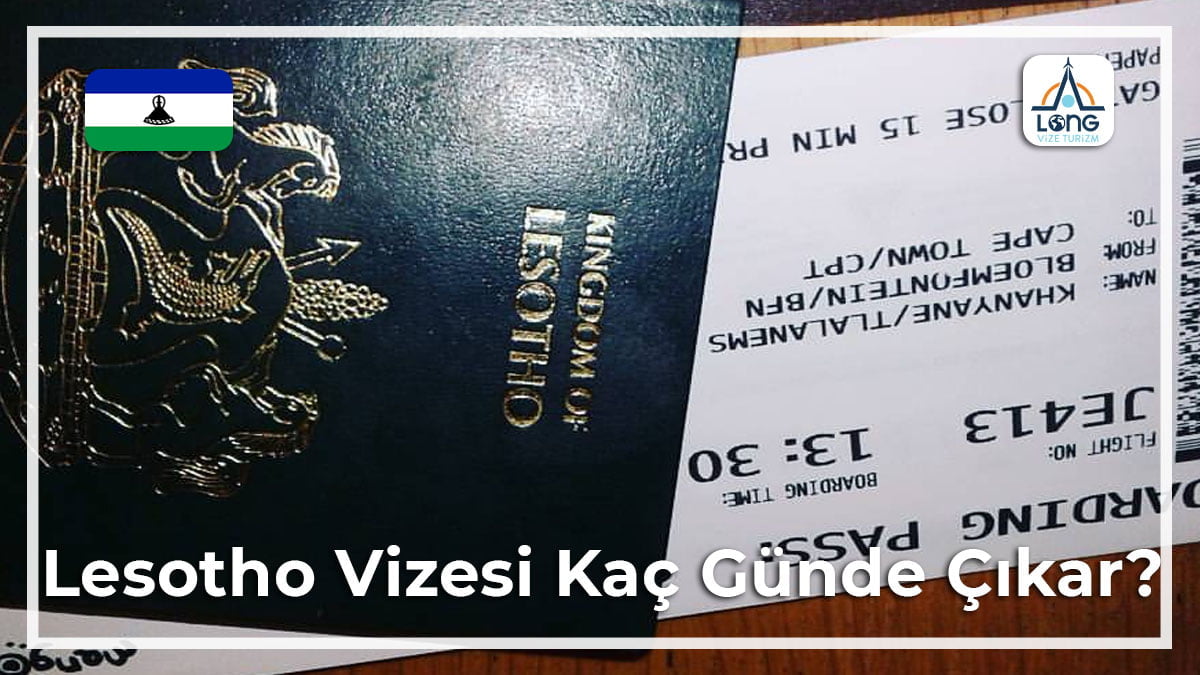 Vizesi Kaç Günde Çıkar Lesotho