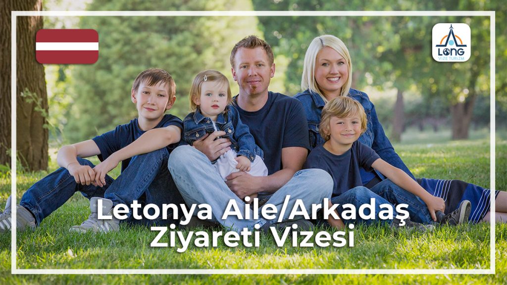 Aile Arkadaş Ziyareti Vizesi Letonya