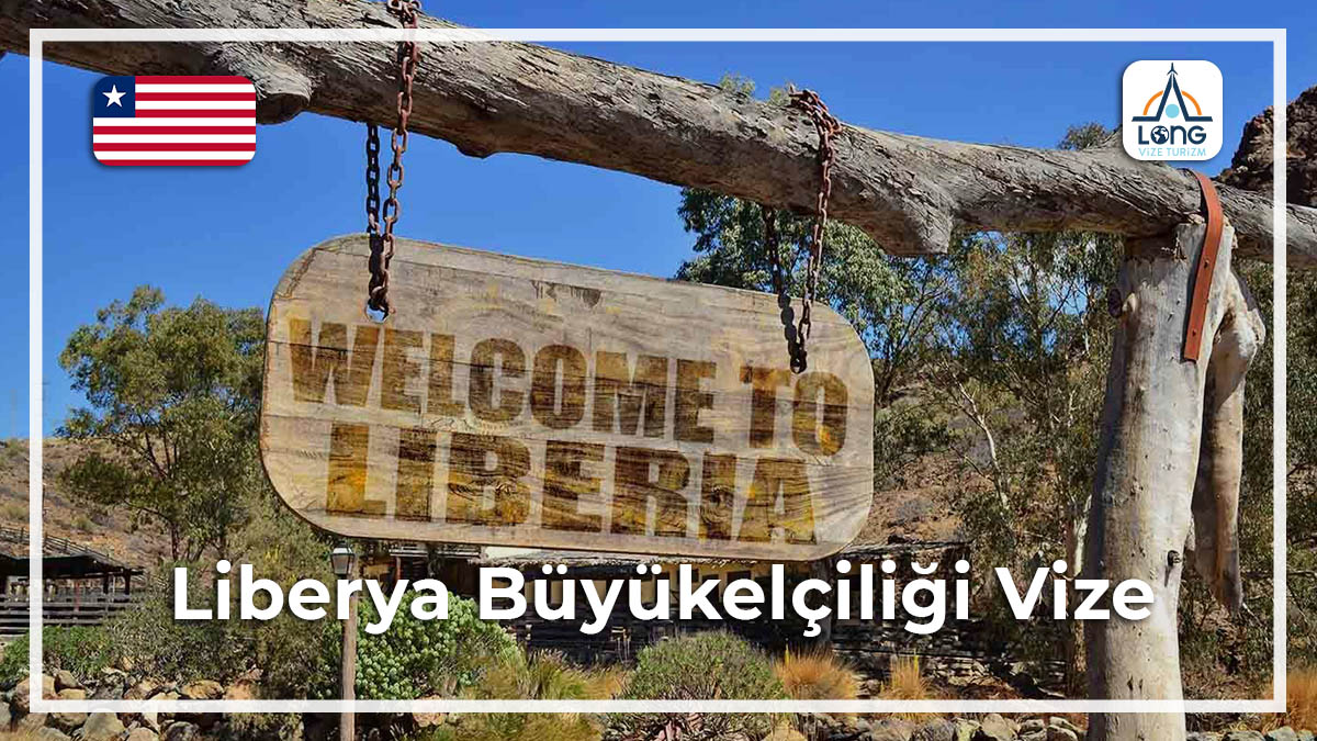 Büyükelçiliği Vize Liberya