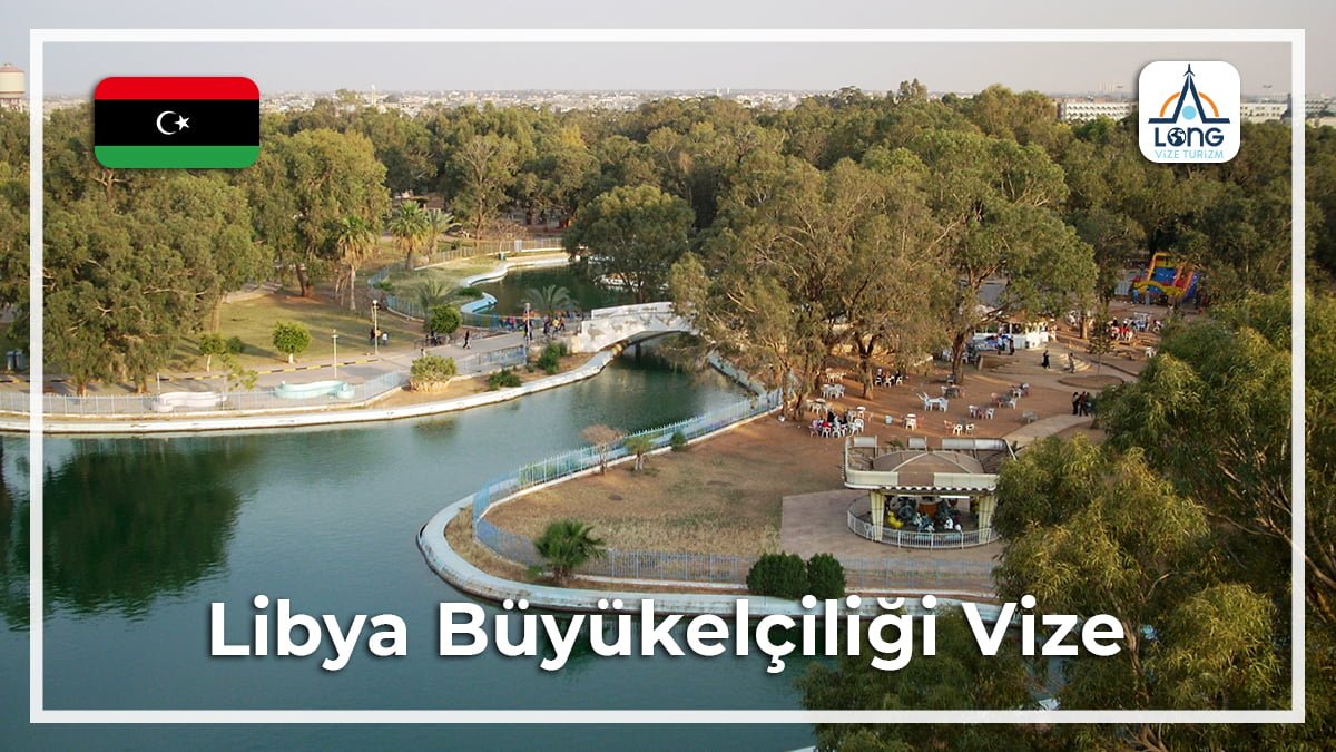 Büyükelçiliği Vize Libya