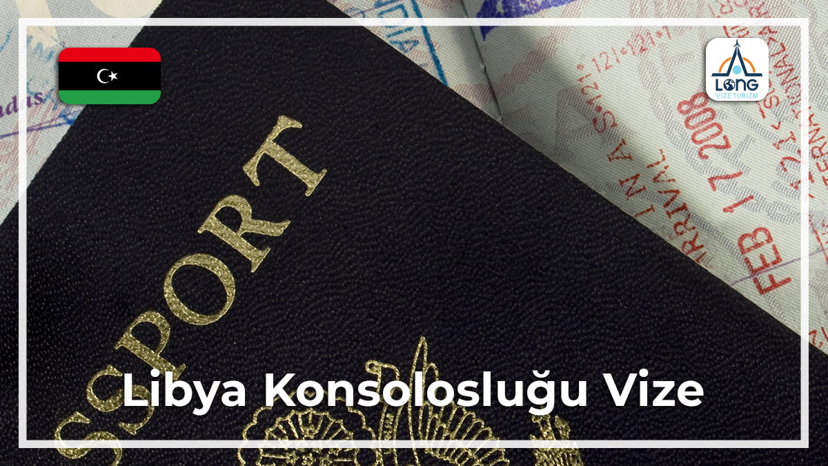 Konsolosluğu Vize Libya