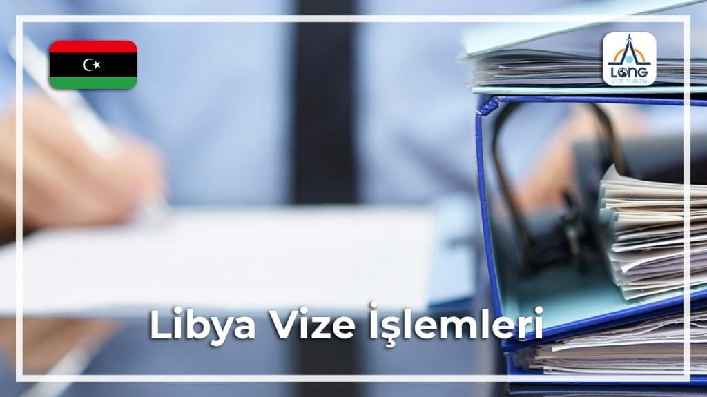 Vize İşlemleri Libya