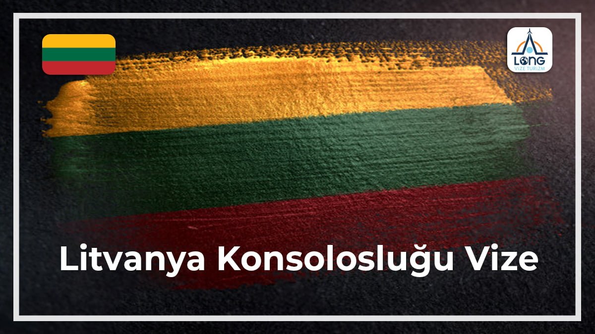 Konsolosluğu Vize Litvanya