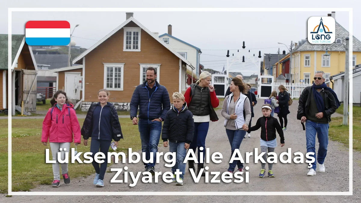 Aile Arkadaş Ziyareti Vizesi Lüksemburg