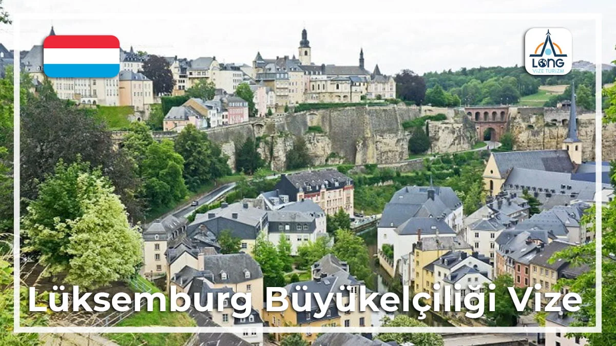 Büyükelçilği Vize Lüksemburg