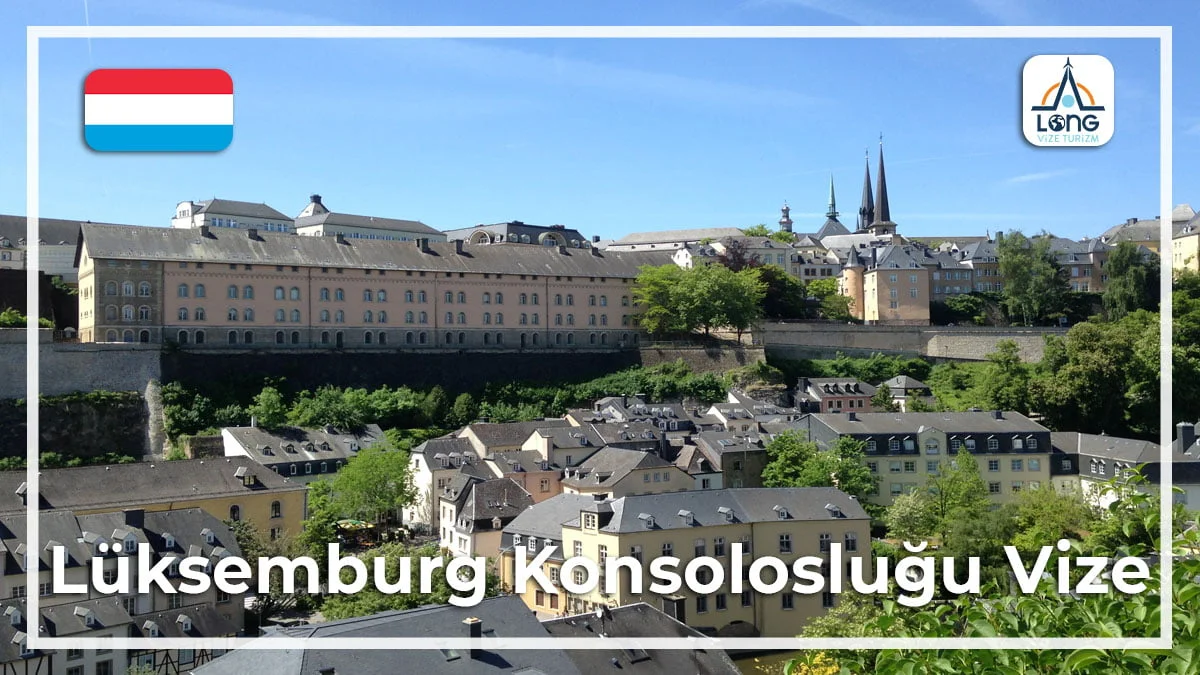 Konsolosluğu Vize Lüksemburg