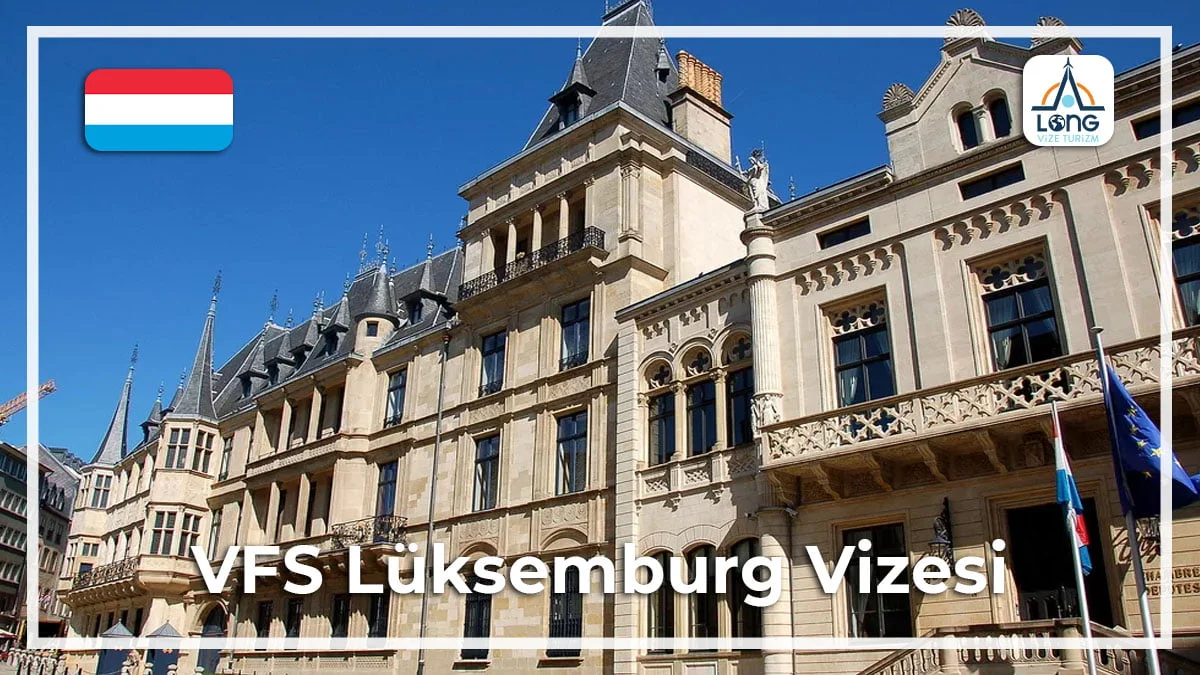 Lüksemburg Vizesi Vfs