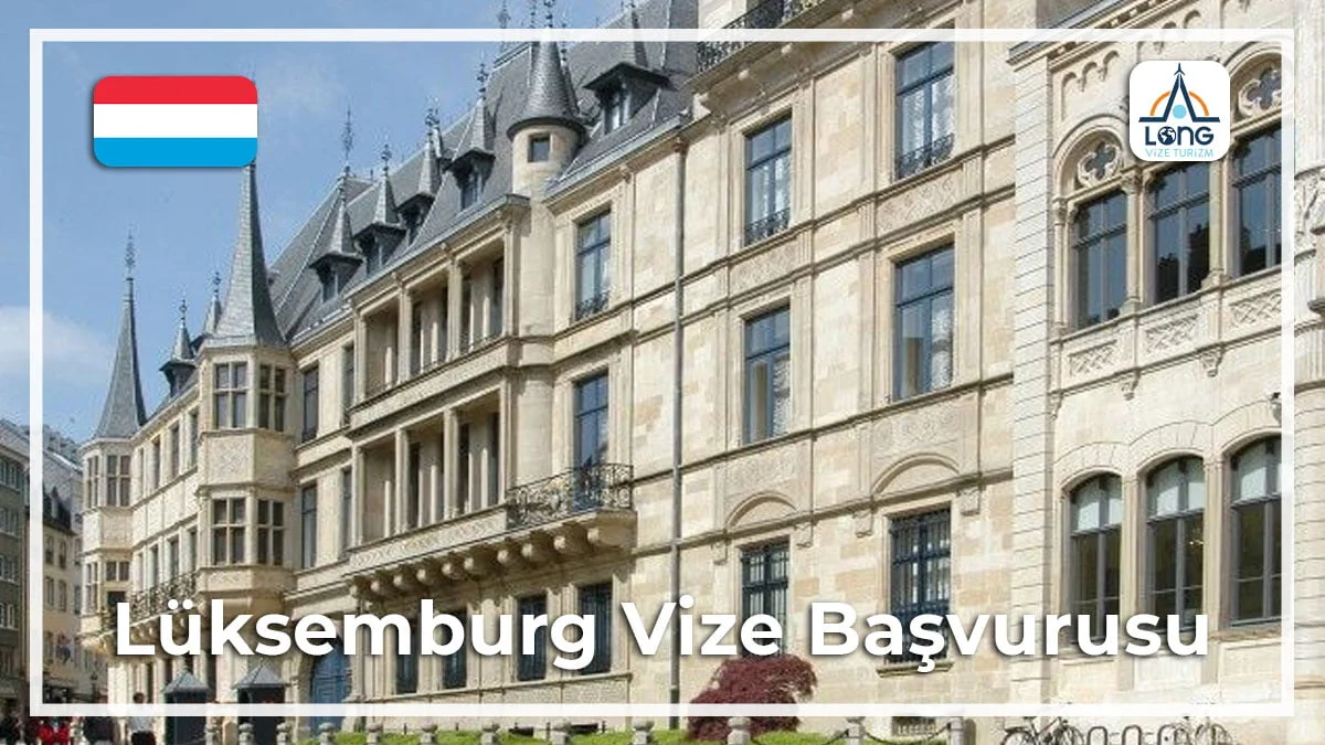 Vize Başvurusu Lüksemburg