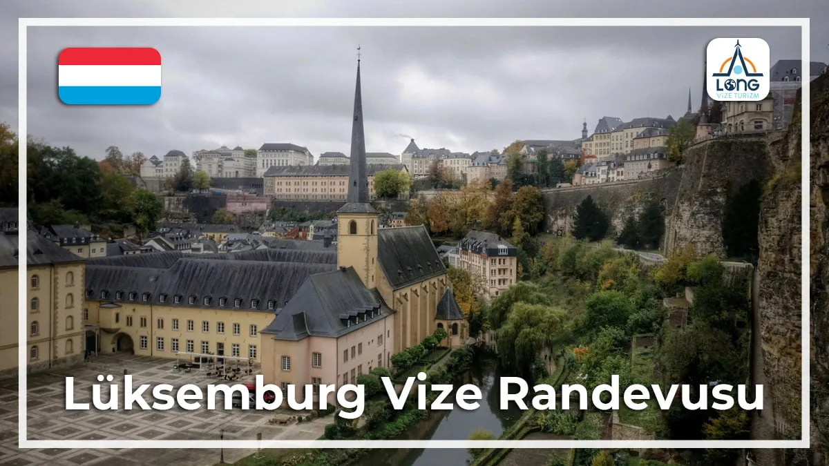 Vize Randevusu Lüksemburg