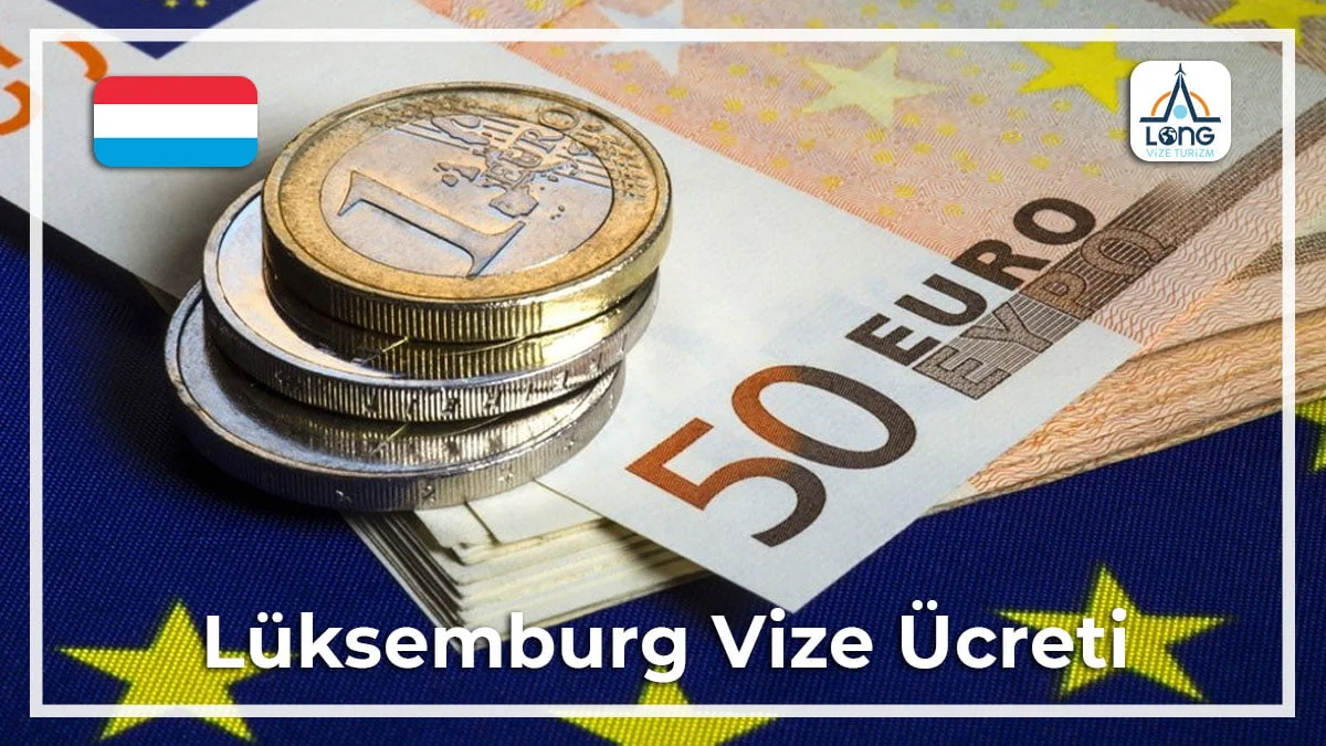 Vize Ücreti Lüksemburg