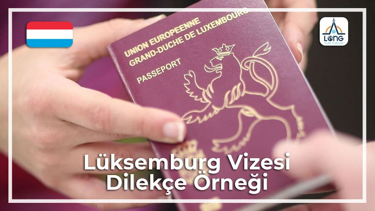 Vizesi Dilekçe Örneği Lüksemburg