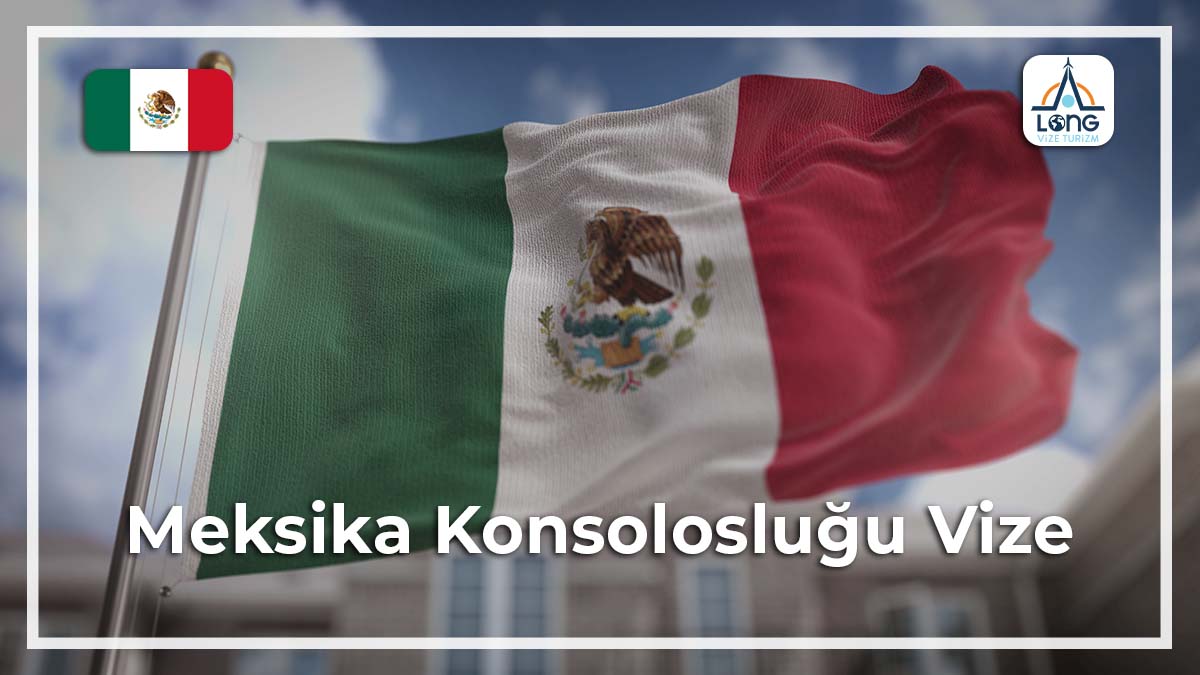 Konsolosluğu Vize Meksika