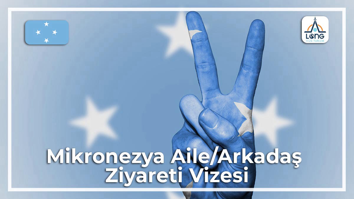 Aile Arkadaş Ziyareti Vizesi Mikronezya