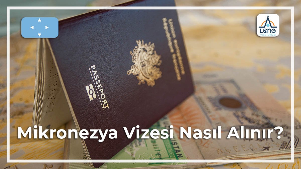 Vizesi Nasıl Alınır Mikronezya