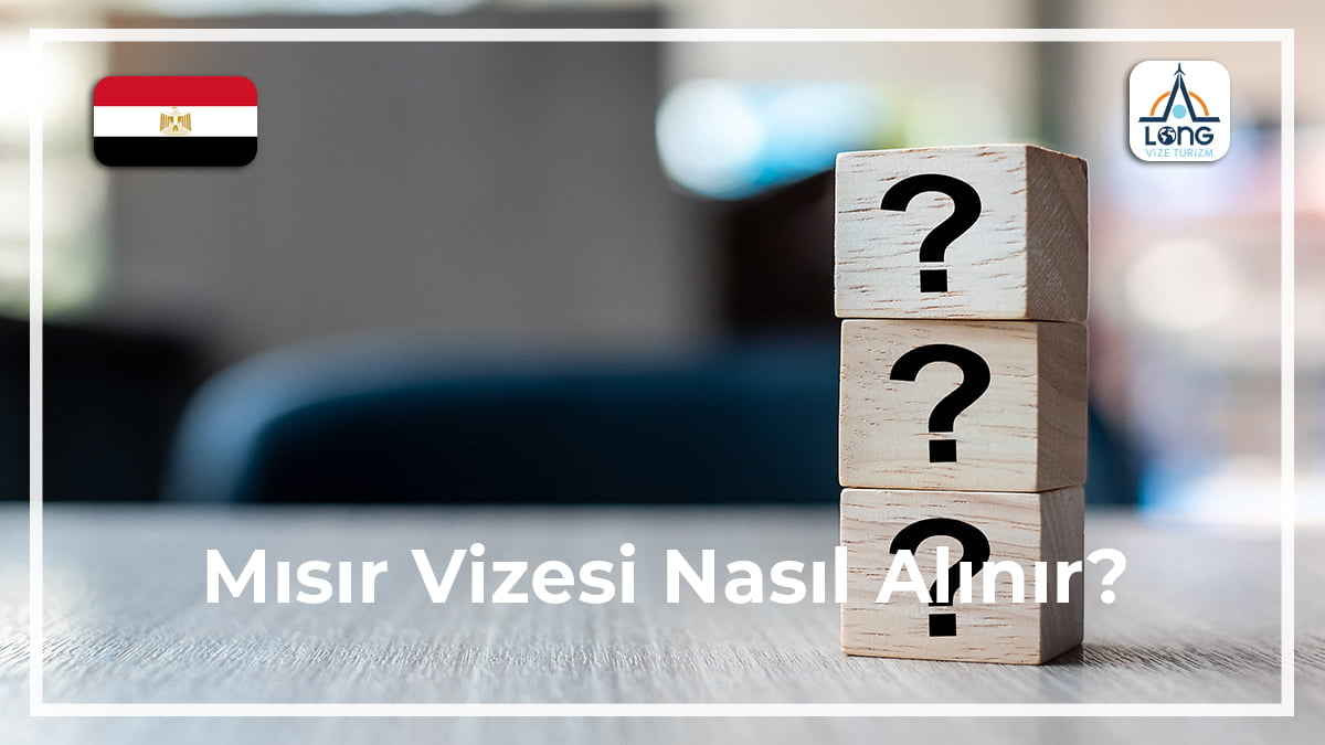 Vizesi Nasıl Alınır Mısır