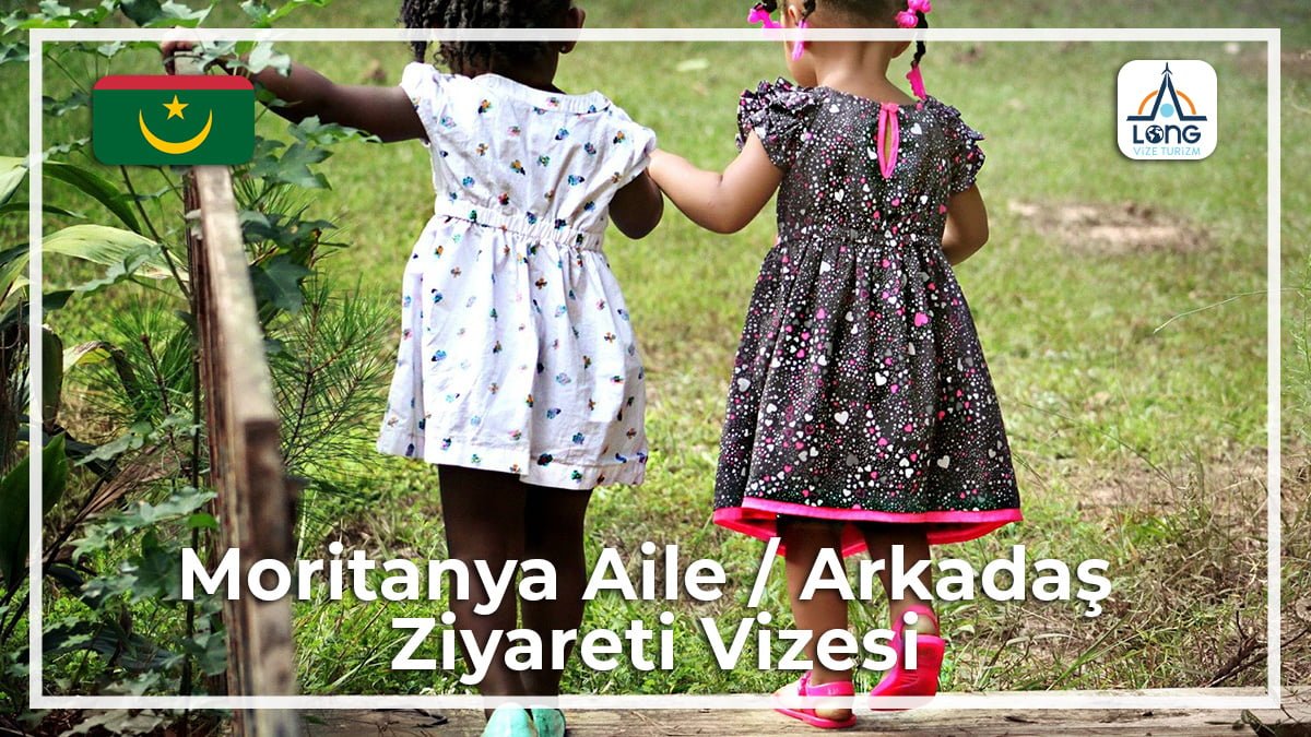 Aile Arkadaş Ziyareti Vizesi Moritanya