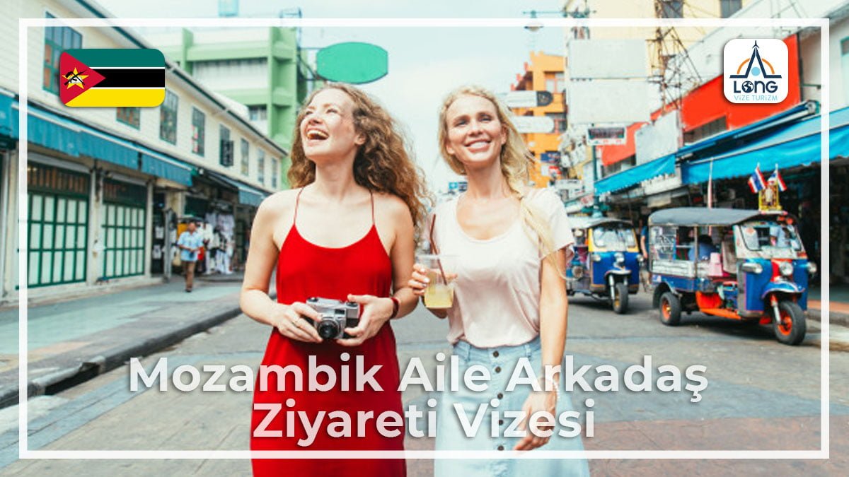 Aile Arkadaş Ziyareti Vizesi Mozambik