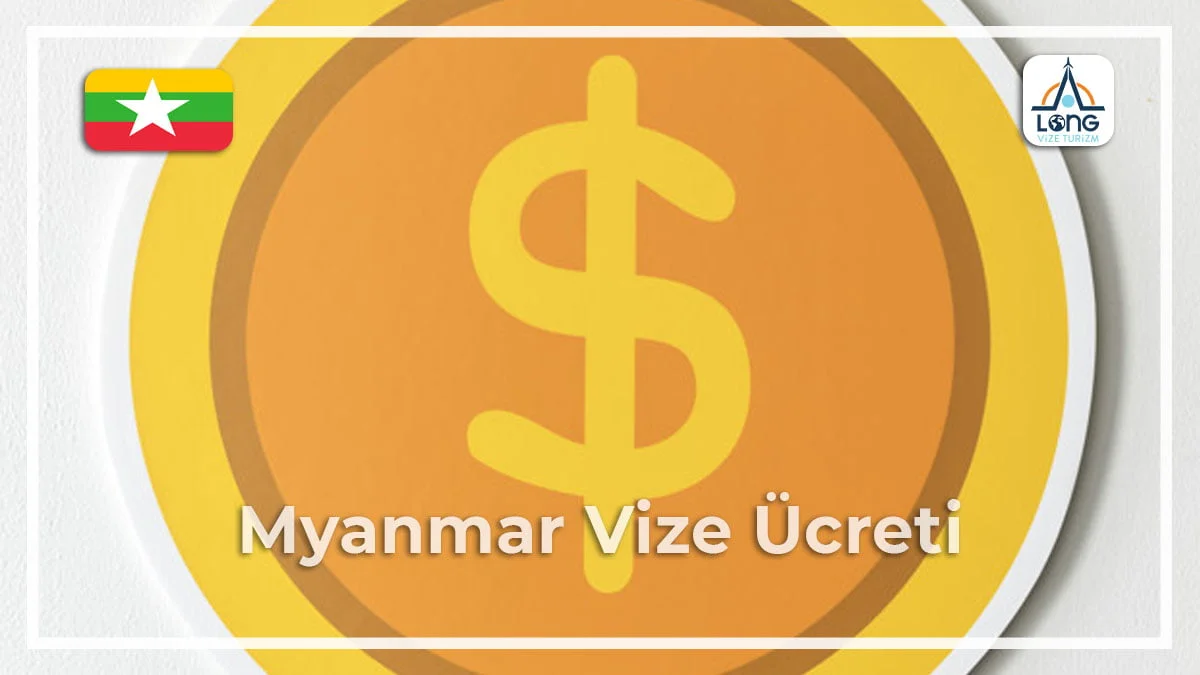 Vize Ücreti Myanmar