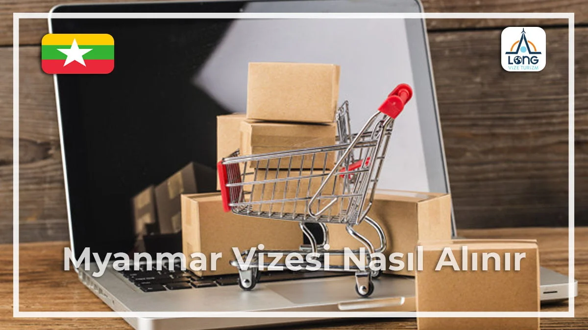 Vizesi Nasıl Alınır Myanmar