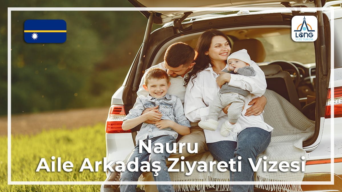 Aile Arkadaş Ziyareti Vizesi Nauru