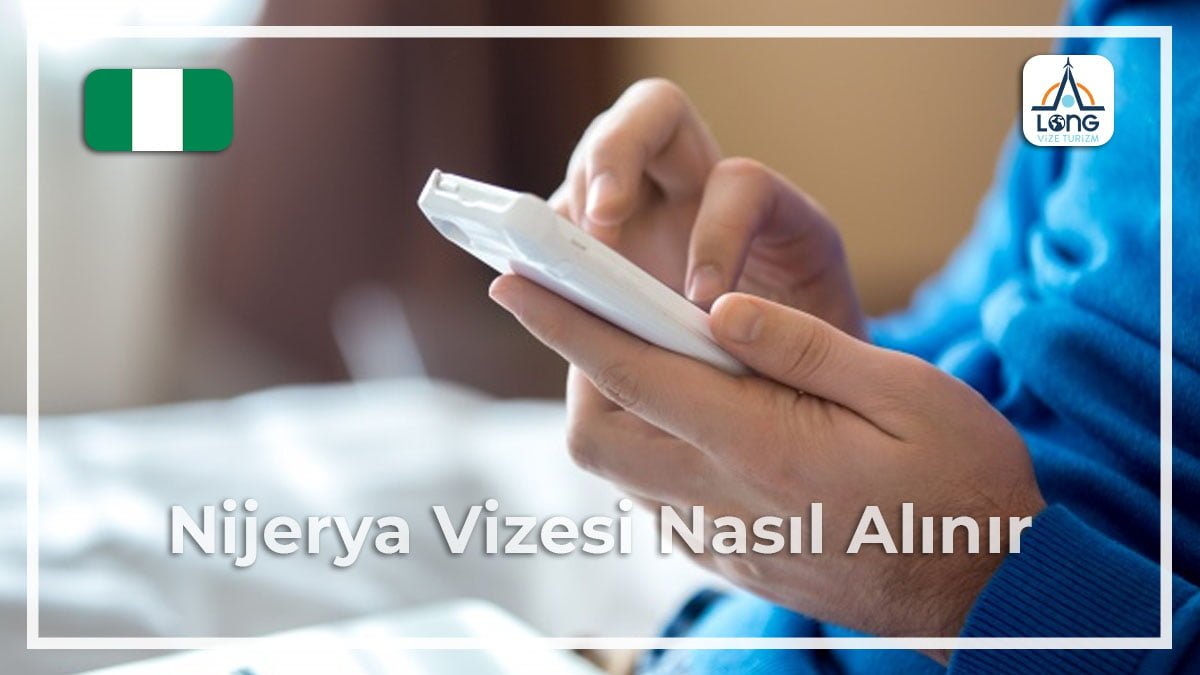 Vizesi Nasıl Alınır Nijerya