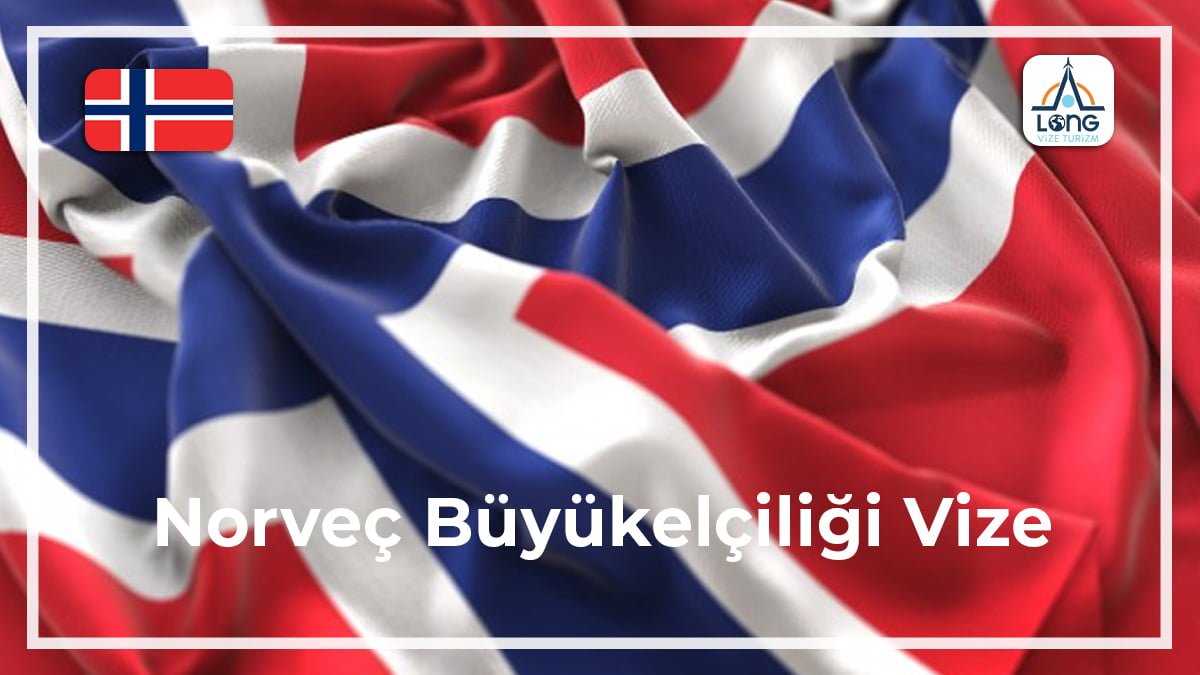 Büyükelçiliği Vize Norveç