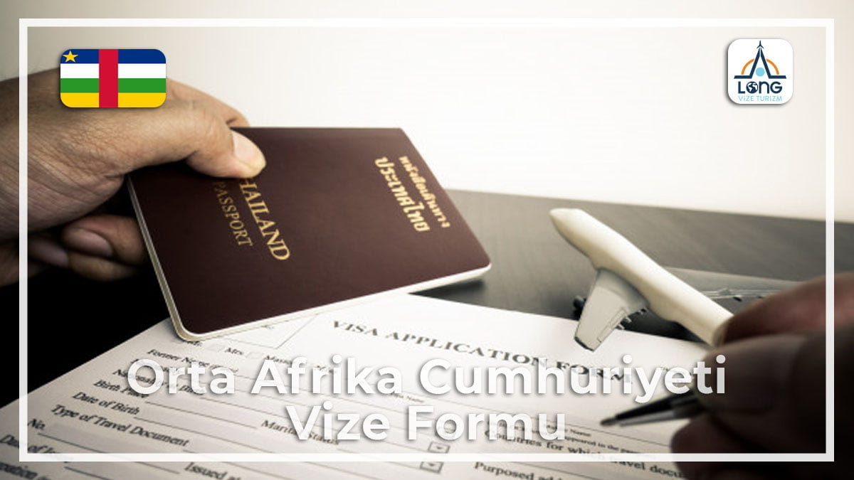 Vize Formu Orta Afrika Cumhuriyeti