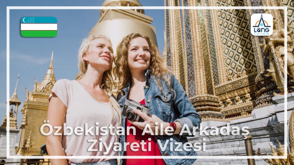 Aile Arkadaş Ziyareti Vizesi Özbekistan